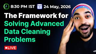 🔴 The Framework for Solving Advanced Data Cleaning Problems | Live Event