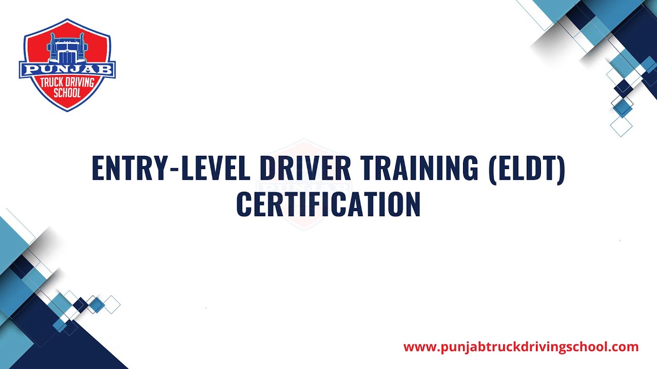 FMCSA New Entry Level Driver Training (ELDT) Certification Process ...