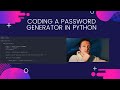 CODING A PASSWORD GENERATOR IN PYTHON!   Password Creation!