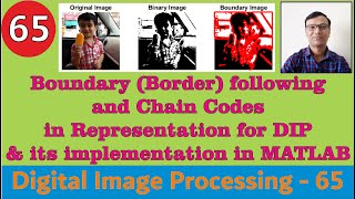 Boundary(Border)following and Chain Codes in Representation for DIP and its implementation in MATLAB