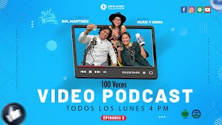 100 VOCES EPISODIO 2 DENA Y HUGO