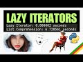 Lazy Iterators v List Comprehensions in Python
