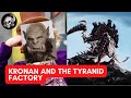 Kronan and the Tyranid Factory