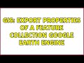 GIS: Export properties of a feature collection Google Earth Engine