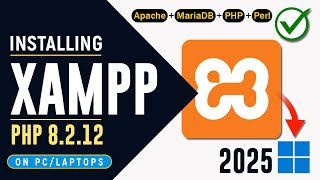 How to Install XAMPP on Windows 11 2025 (PHP 8.2.12)