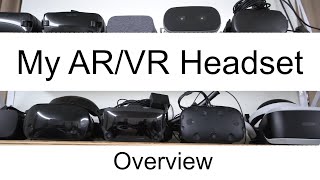 My Virtual Reality And Augmented Reality Headsets