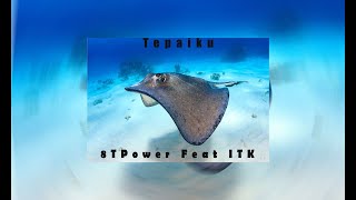 Tepaiku - 8TPower feat ITK produced by KB4