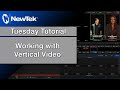 Tuesday Tutorial : Working with Vertical Video