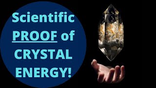 Crystal ENERGY! The Science, History & Uses! (Reuploaded)
