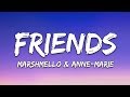 Marshmello  Anne-marie - Friends (lyrics)