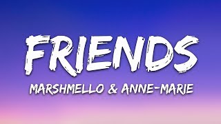 Marshmello And Anne-marie - Friends Lyrics