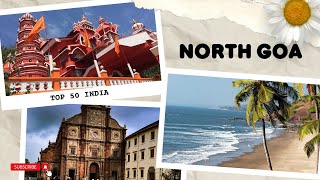 Top 50 Places to Visit in Goa - Ultimate North Goa Travel Guide | Part 1