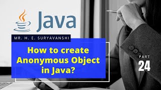 How to create Anonymous Object in Java? (24) || #Java Programming