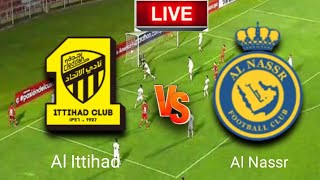 Al Ittihad vs Al Nassr Live Match Score Today HD