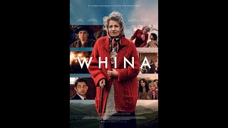 WHINA (2022) | Rena Owen, Kali Kopae | Drama Movie