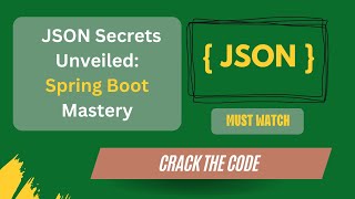 Mastering JSON with Spring Boot Jackson, Gson, JSONObject Tutorial