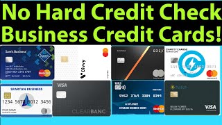 Major Game Changer! Business Credit Cards with No Hard Credit Check!