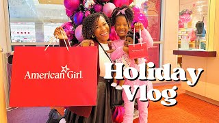 AMERICAN GIRL HOLIDAY VLOG