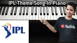 IPL Theme Song In Piano//IPL Tune In Piano//IPL Intro Music In Piano By Enjoying With Rich