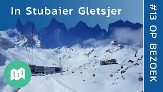 In het skigebied van Stubaier Gletsjer | Op bezoek #13