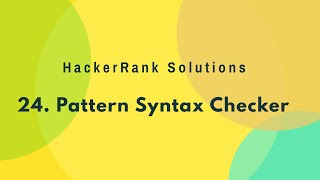 24. String - Pattern Syntax Checker | (Hindi)
