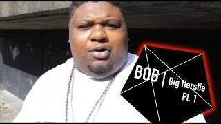 BOB [Best Of Bars] - Big Narstie (Pt 1)