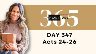 Day 347 Acts 24-26 | Daily One Year Bible Study | Audio Bible Reading w/ Commentary | New Testament