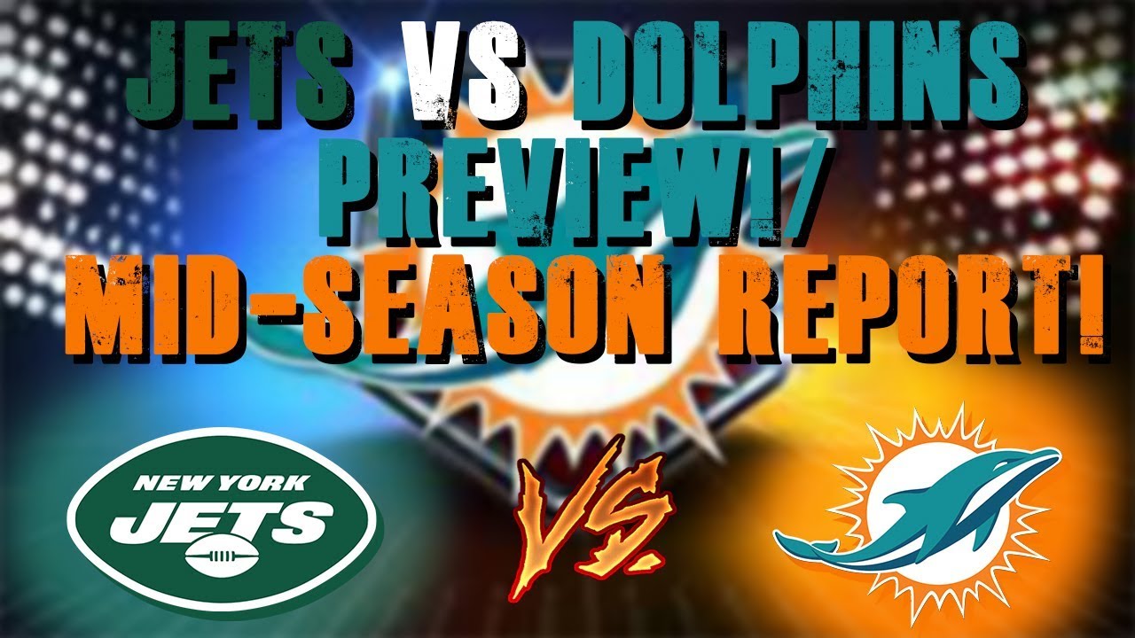 New York Jets Vs Miami Dolphins Preview!/Mid Season Report! - YouTube