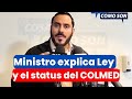 Ministro de Salud explica Ley de Especialidades de las Profesiones Médica y el status del COLMED