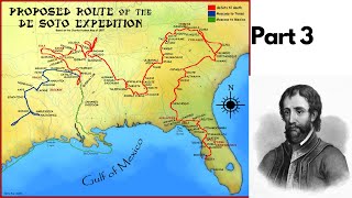 De Soto's Expedition into the American Southeast, Part 3