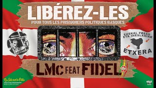 LMc feat Fidel (EH) - LIBEREZ- LES .