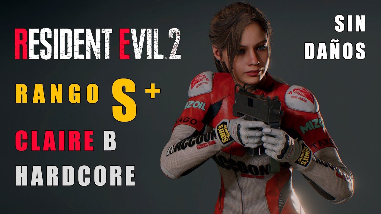 Resident Evil 2 - Rango S+ Con Claire B En Hardcore - Sin Daños - No ...