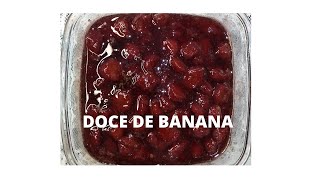 COMO FAZER DOCE DE BANANA FÁCIL E SABOROSO| COZINHANDO COM PATY