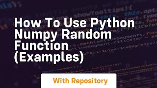 How to use python numpy random function examples