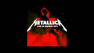 Metallica - Master Of Puppets - Live Mexico City - 28 July 2012 LM Audio