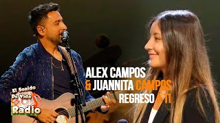 Alex Campos canta con su hija Regreso a ti