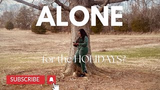 VLOGMAS DAY 20 | No Lonely Holidays | Enjoy Being Alone During the Holidays | GlobeTrotterLori