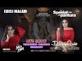 LIVE ANICA NADA (DIAN ANIC) | EDISI malam 06 JULI 2019 | TEGALURUNG | BALONGAN | INDRAMAYU