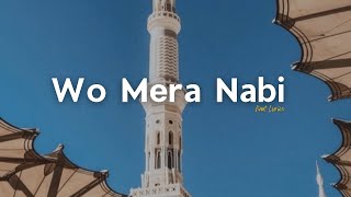 Wo Mera Nabi Naat | Syed Hassanullah | Naat Lyrics