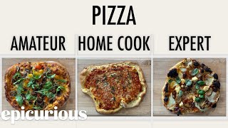 4 Levels of Pizza: Amateur to Food Scientist | Epicurious