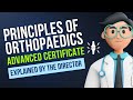 Principles of Orthopaedics Advanced Certificate  - Explained by the Director | Orthopaedic Academy