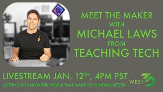 Meet the Maker with Michael Laws of Teaching Tech!