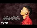 Kane Brown - American Bad Dream (Audio)