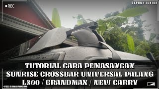 Tutorial Cara Pemasangan Sunrise Crossbar Universal Palang. L300 / Grandmax / New Carry BISA!!