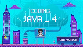 Coding using Java with Kourosh. lesson 4
