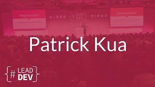 The Constant Life of a Tech Lead – Patrick Kua | The Lead Developer UK 2017