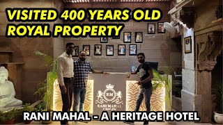 Visited 400 Years Old Royal Property | Rani Mahal - A Heritage Hotel