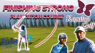 FINISHING STRONG AT THE KAPALUA PLANTATION COURSE IN MAUI!