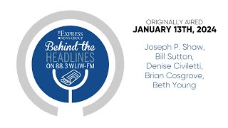 Behind The Headlines | January 13th, 2024 | What's Going On With EPCAL Lawsuit in Riverhead?