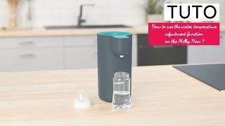 TUTO - HOW TO USE THE WATER TEMPERATURE ADJUSTMENT FUNCTION ON THE MILKY NOW